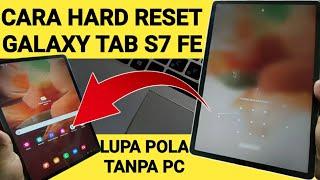 Cara Hard Reset Samsung Tab S7 FE 5G Lupa Kunci Layar