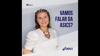 VAMOS FALAR DA ASICS?