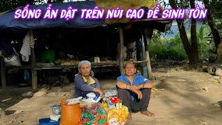 Đôi vợ chồng GIÀ thiếu ăn sống ẨN DẬT trên núi cao để SINH TỒN../413