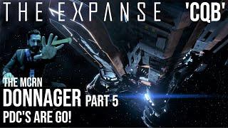 The Expanse - The Donnager Part 5 | "PDC's Are Go!" | 'CQB' (Pt2)