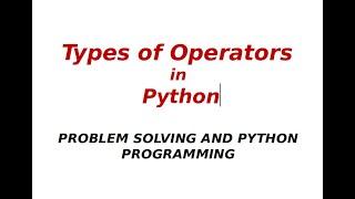 Operator and Types of  Operators in Python with Demo explained in Tamil