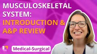 Introduction, Anatomy & Physiology Review - Medical-Surgical - Musculoskeletal System |@LevelUpRN