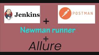How to Use Jenkins to Automate Newman Postman Tests and Generate Allure Reports (2023)
