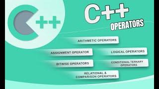 Operators In C++ || Arithmetic & Assignment Operators || Logical & Relational Or Ternary Operators