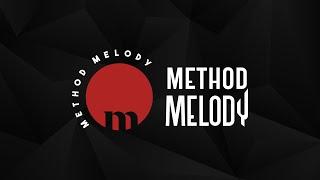 Welcome to Method Melody