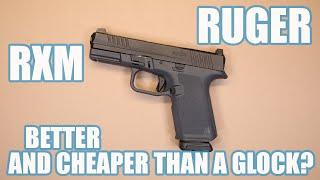 RUGER RXM...CHEAPER AND BETTER THAN A GLOCK?