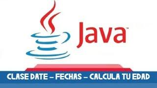  Tutorial CLASE DATE en JAVA  DESDE CERO |  Cómo CALCULAR FECHAS | CUANTOS AÑOS TENGO en JAVA 