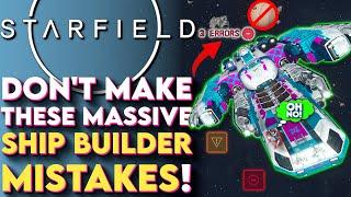 Don't Make These SHIP BUILDING Mistakes In Starfield! - Starfield Ship Builder Guide, Starfield Tips