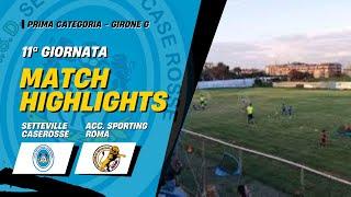 HIGHLIGHTS SETTEVILLE 0 - 1 ACCADEMIA SPORTING ROMA | 1^ CATEGORIA GIRONE D