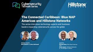 The Connected Caribbean: Blue NAP Americas and Hillstone Networks