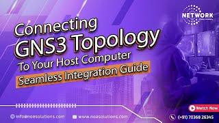 "Connecting Your GNS3 Topology to Your Host Computer: Seamless Integration Guide"