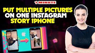 How to put Multiple pictures on one Instagram story iPhone |  Multiple Images Same Story 2024