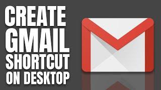 How to Create Gmail Shortcut on Desktop | Access Gmail in One Click #getassist