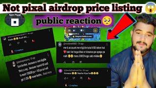 Not pixal airdrop price Not Pixel Listing Date Announced not pixal public reaction not pixal lunch