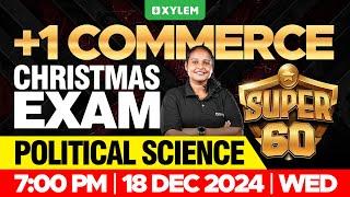 Plus One Commerce - Political Science | Christmas Exam | Super 60 | Xylem Plus One Commerce