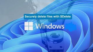 Securely Delete Files in Windows 10 and Windows 11