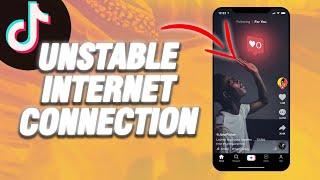 How To Fix Tiktok App Unstable Internet Connection | Final Solution