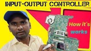 What is the input-output controller?What is the role of input-output traffic controller?