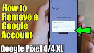 Pixel 4/4 XL/4a: How to Remove a Google Account