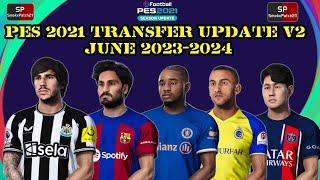 PES 2021 - TRANSFER UPDATE V2 SUMMER JUNE 2023-2024 | Smokepatch 21.4.5️