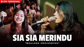 Maulana Ardiansyah - Sia Sia Merindu (Live Ska Reggae)