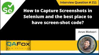 Capture screen-shots & the best place to have its code (Selenium Interview Question #211)