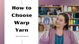 Weaving Fundamentals: How to Choose the Best Warp Yarn