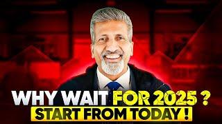 Why Wait for 2025? Start Today! | Anurag Aggarwal