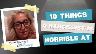 10 Things a narcissist is HORRIBLE at