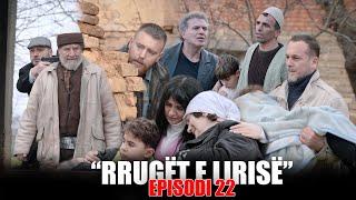 Rrugët e Lirisë - Episodi 22 (Tregime të Vjetra)