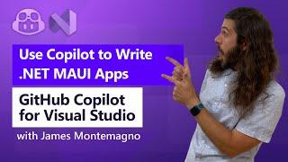 Building .NET MAUI Apps Faster with GitHub Copilot in Visual Studio 2022