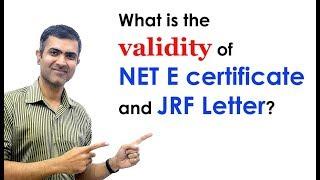 What is the validity of NET E certificate and JRF Letter