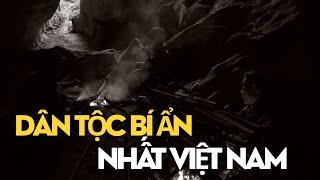 CUỘC SỐNG CỦA DÂN TỘC BÍ ẨN NHẤT VIỆT NAM| VTV4