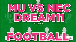 MU vs NEC Football dream11 team | MU vs NEC Football dream11 team prediction win