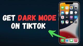 How to Get Dark Mode on TikTok (2024) Full Guide