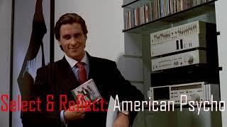 Select & Reflect: American Psycho (2000)