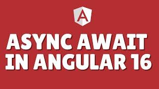 How to use async await in Angular 16?