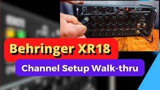 Understanding the Behringer XR18 - Channel Setup Tutorial