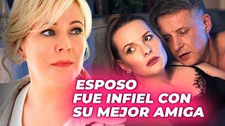 ESPOSO FUE INFIEL CON SU MEJOR AMIGA | MENTIRAS AGUDAS | Drama Series Emocionantes