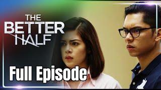 Full Episode 50 | The Better Half