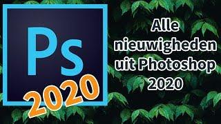 Alle  nieuwigheden in photoshop 2020 uitgelegd!