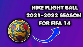 NIKE FLIGHT BALL FOR FIFA 14!