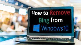 How to Remove Bing from Windows 10? Disable Bing from Microsoft Edge | Remove Bing Redirect from MAC