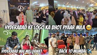 Bhot Pyaar Mila Hyderabad Ke Logo Ka  | Hyderabad Mai Humko Mili Dawat ️ | Back To Mumbai By ️