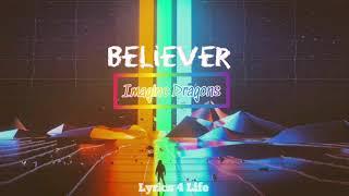 Believer-Lyrics|| Imagine Dragons || { Lyrics 4 Life }