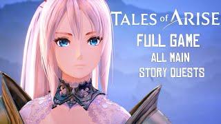 Tales Of Arise - FULL GAME (ALL MAIN STORY QUESTS) - 60FPS - No Commentary