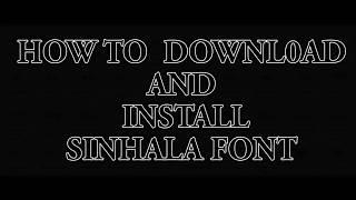 HOW TO SINHALA FONT INSTALL