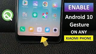 Enable Android 10 Gesture on Any Xiaomi Phone | Android 10 New Gesture Navigation