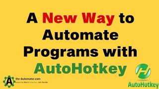 a  way to Automate Windows Programs with AutoHotkey