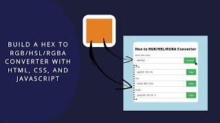 Build a Hex to RGB HSL RGBA Converter with HTML CSS and JavaScript